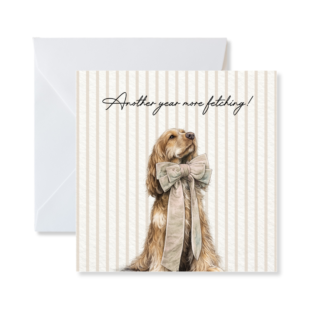 "Another Year More Fetching" - Birthday Card