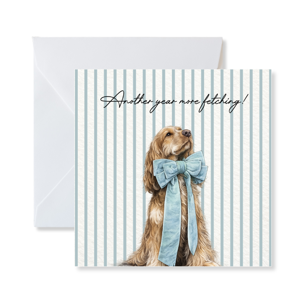 "Another Year More Fetching" - Birthday Card