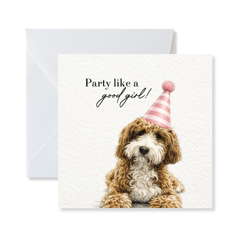 "Party like a Good Girl" - Birthday Card